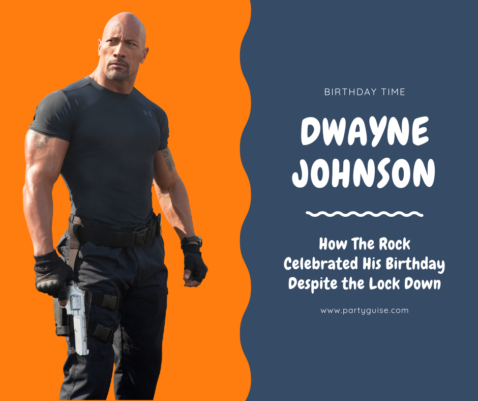 The Rock Celebrates His 2020 Birthday in Simple Style Despite the Lockdown how the rock celebrated his lockdown birthday